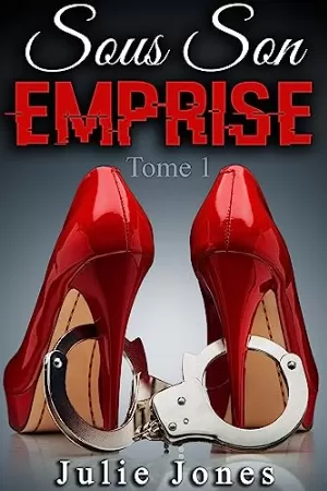 Julie Jones – Sous son emprise, Tome 1